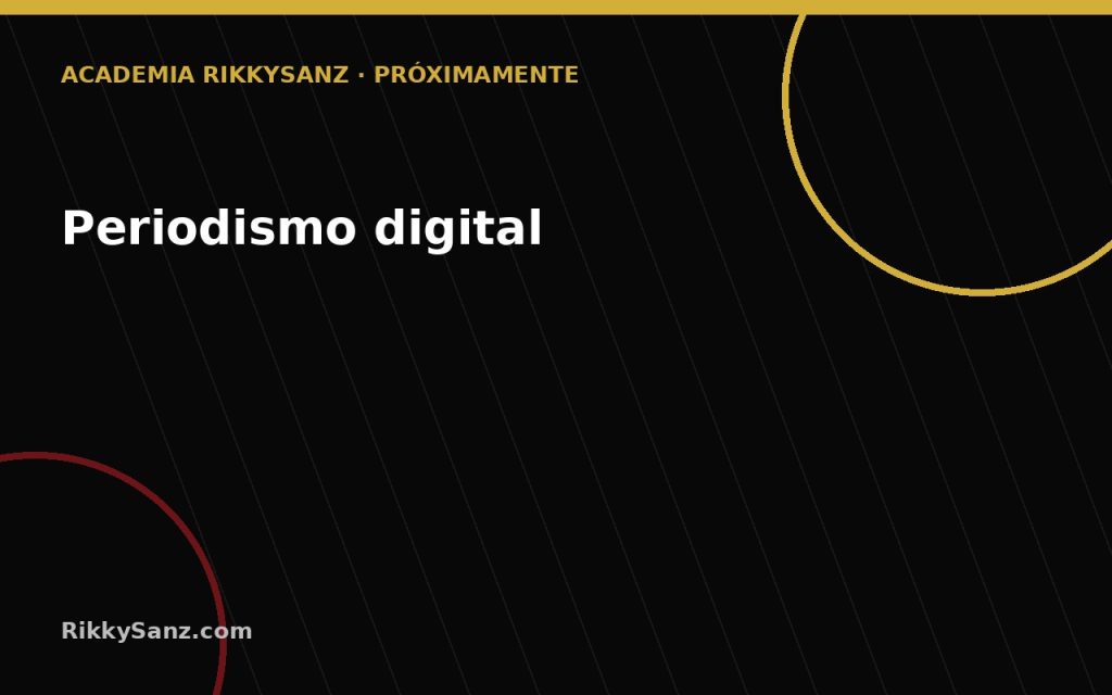 curso cómo convertirse en periodista digital en 2026